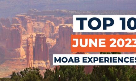 Moab’s Monthly Marvels: Top 10 Things to Experience in June